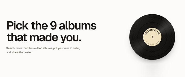 The Sound that made me… Schriftzug Pick The 9 Albums that made you. Daneben eine Vinyl-Schallplatte